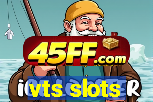 vts slots